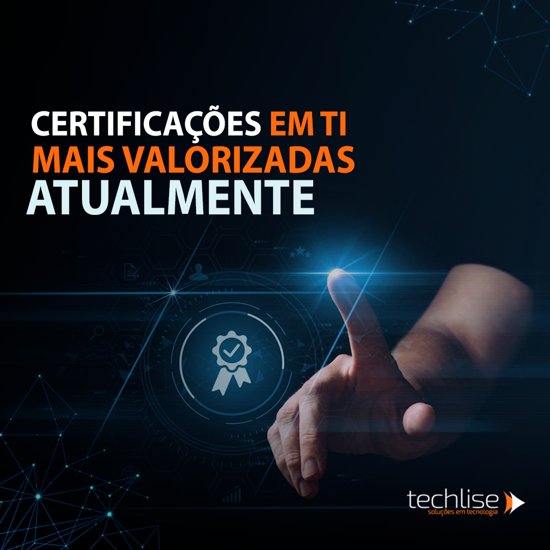 Certificações Em Ti 10 Valiosas Para O Mercado Atual Blog Techlise 9959